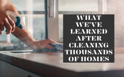 What We’ve Learned After Cleaning Thousands of Homes